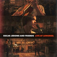 Oscar Jerome – Live At Longreel (2021) (ALBUM ZIP)