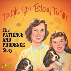 Patience &amp; Prudence – Tonight You Belong To Me The Patience And Prudence Story (2021) (ALBUM ZIP)