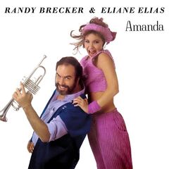 Randy Brecker &amp; Eliane Elias – Amanda (2021) (ALBUM ZIP)