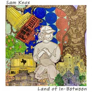 Sam Knox – Land Of In-Between (2021) (ALBUM ZIP)