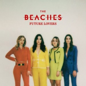 The Beaches – Future Lovers (2021) (ALBUM ZIP)