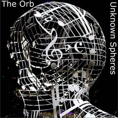 The Orb – Unknown Spheres (2021) (ALBUM ZIP)