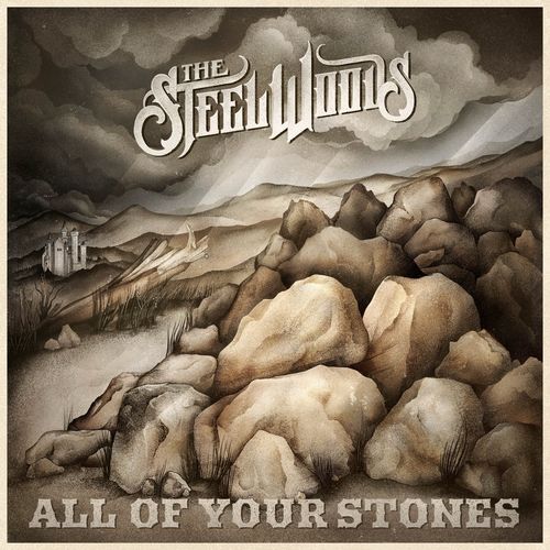 The Steel Woods – All Of Your Stones (2021) (ALBUM ZIP)