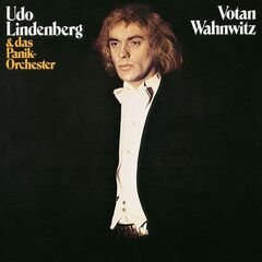 Udo Lindenberg &amp; Das Panik-Orchester – Votan Wahnwitz [Remastered Version] (2021) (ALBUM ZIP)