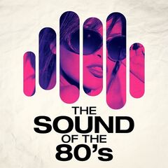 Various Artists – The Sound Of The 80s (2021) (ALBUM ZIP)