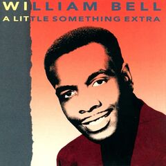 William Bell – A Little Something Extra (2021) (ALBUM ZIP)