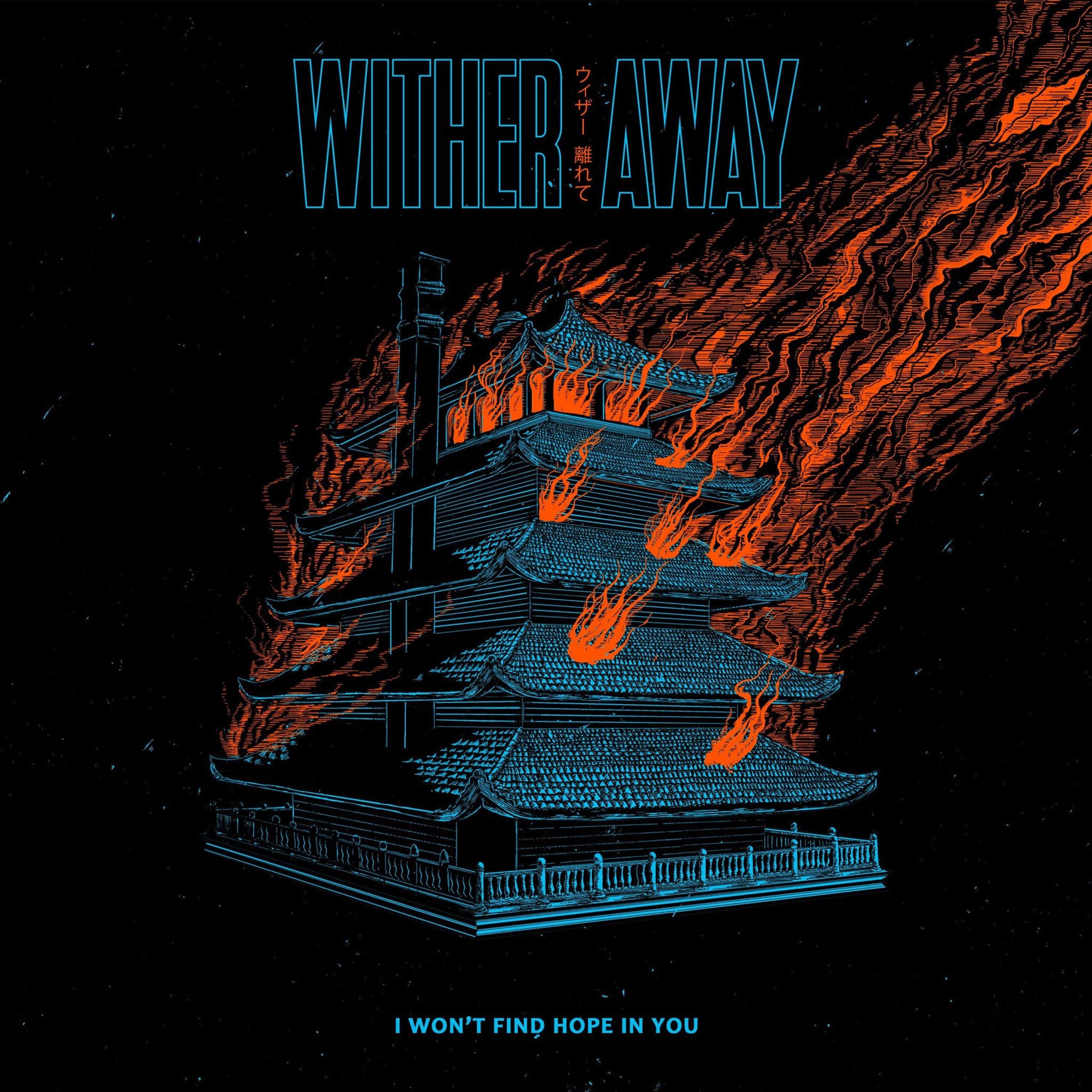 Wither Away – I Won’t Find Hope In You (2021) (ALBUM ZIP)