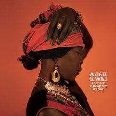 Ajak Kwai – Let Me Grow My Wings (2021) (ALBUM ZIP)