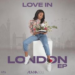 Alana Soul – Love In London (2021) (ALBUM ZIP)