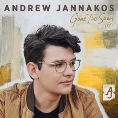 Andrew Jannakos – Gone Too Soon (2021) (ALBUM ZIP)