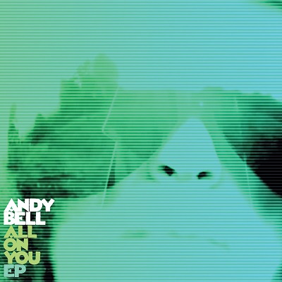 Andy Bell – All On You (2021) (ALBUM ZIP)