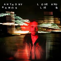 Anthony Ramos – Love And Lies (2021) (ALBUM ZIP)