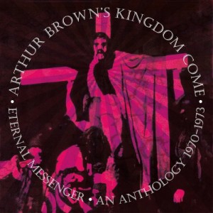 Arthur Brown’s Kingdom Come – Eternal Messenger An Anthology 1970-1973 (2021) (ALBUM ZIP)