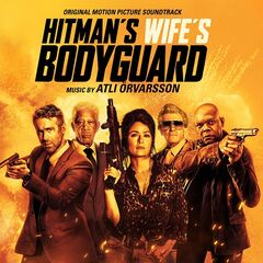 Atli Örvarsson – The Hitman’s Wife’s Bodyguard [Original Motion Picture Soundtrack] (2021) (ALBUM ZIP)