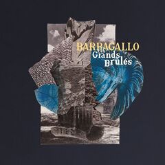 Barbagallo – Les Grands Brûlés (2021) (ALBUM ZIP)