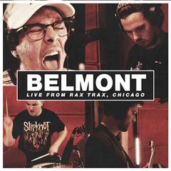 Belmont – Live From Rax Trax, Chicago (2021) (ALBUM ZIP)