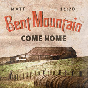 Bent Mountain – Come Home (2021) (ALBUM ZIP)