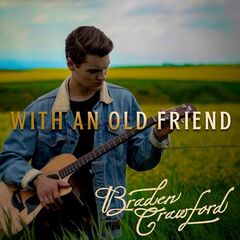 Braden Crawford – With An Old Friend (2021) (ALBUM ZIP)