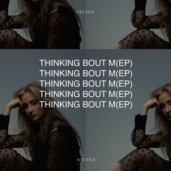 Cecily – Thinking Bout M (2021) (ALBUM ZIP)