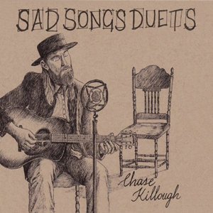 Chase Killough – Sad Songs And Duets (2021) (ALBUM ZIP)