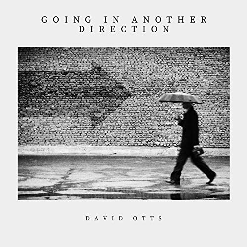 David Otts – Going In Another Direction (2021) (ALBUM ZIP)