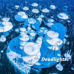 Deadlights – Deadlights (2021) (ALBUM ZIP)