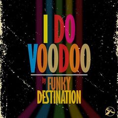 Funky Destination – I Do Voodoo (2021) (ALBUM ZIP)