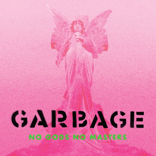 Garbage – No Gods No Masters (2021) (ALBUM ZIP)