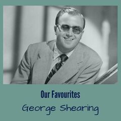 George Shearing – Our Favorites (2021) (ALBUM ZIP)