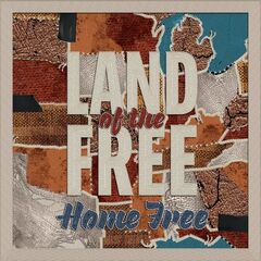 Home Free – Land Of The Free (2021) (ALBUM ZIP)