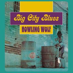 Howlin’ Wolf – Big City Blues Remastered (2021) (ALBUM ZIP)