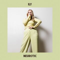 Ily – Neurotic (2021) (ALBUM ZIP)