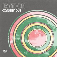 Iration – Coastin’ Dub (2021) (ALBUM ZIP)