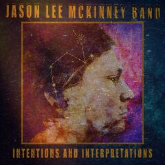 Jason Lee McKinney Band – Intentions And Interpretations (2021) (ALBUM ZIP)