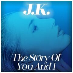 Jk – The Story Of You And I (2021) (ALBUM ZIP)