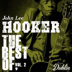 John Lee Hooker – Oldies Selection The Best Of, Vol. 2 (2021) (ALBUM ZIP)