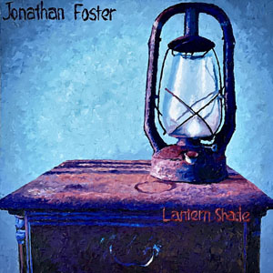 Jonathan Foster – Lantern Shade (2021) (ALBUM ZIP)