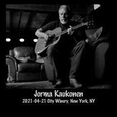 Jorma Kaukonen – 2021-04-21 City Winery, New York, NY (2021) (ALBUM ZIP)
