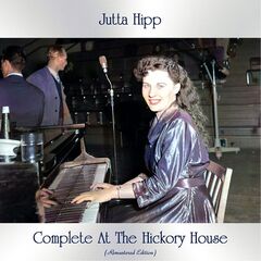 Jutta Hipp – Complete At The Hickory House Remastered Edition (2021) (ALBUM ZIP)