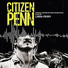 Linda Perry – Citizen Penn [Original Motion Picture Soundtrack] (2021) (ALBUM ZIP)