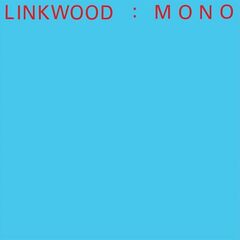 Linkwood – Mono (2021) (ALBUM ZIP)