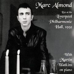 Marc Almond – Live At Liverpool Philharmonic Hall, 1992 (2021) (ALBUM ZIP)