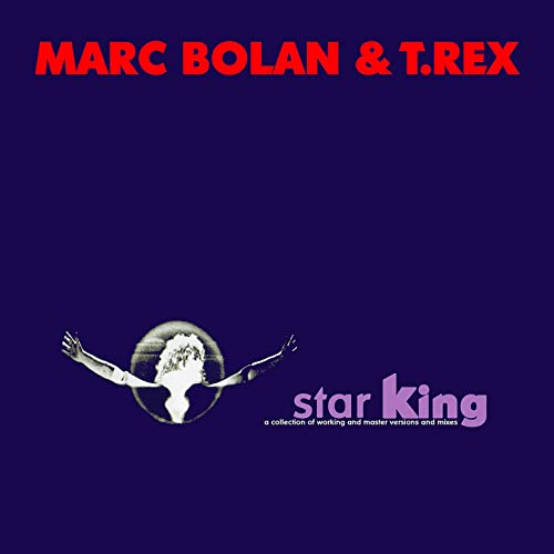 Marc Bolan &amp; T. Rex – Star King (2021) (ALBUM ZIP)