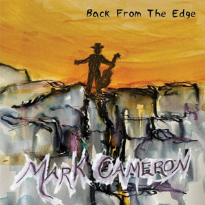 Mark Cameron – Back From The Edge (2021) (ALBUM ZIP)