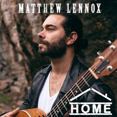 Matthew Lennox – Home (2021) (ALBUM ZIP)