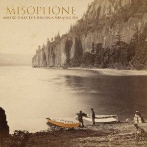 Misophone – And So Sinks The Sun On A Burning Sea (2021) (ALBUM ZIP)