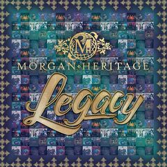 Morgan Heritage – Legacy (2021) (ALBUM ZIP)