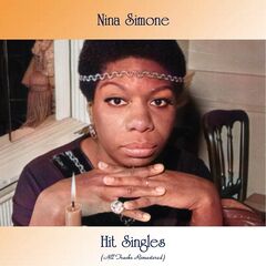 Nina Simone – Hit Singles (2021) (ALBUM ZIP)