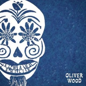 Oliver Wood – Always Smilin’ (2021) (ALBUM ZIP)