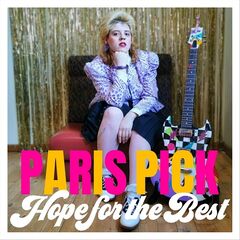 Paris Pick – Hope For The Best (2021) (ALBUM ZIP)